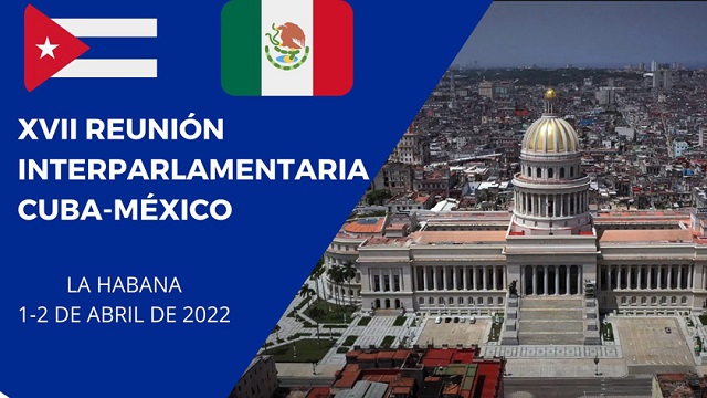 Acoge La Habana XVII Reunión Interparlamentaria Cuba-México